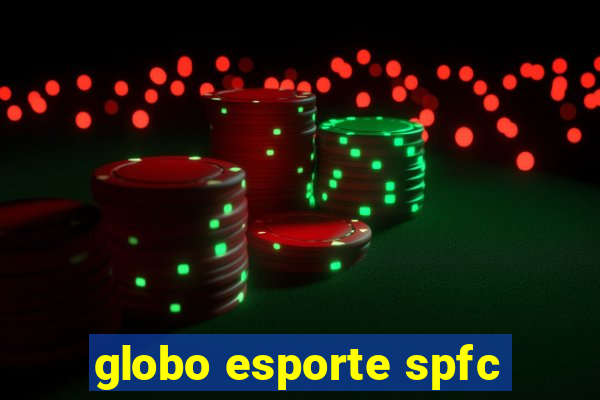 globo esporte spfc